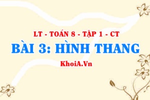 Dấu hiệu nhận biết hình thang cân, Tính chất của hình thang cân? Toán 8 bài 3 ct1c3b3